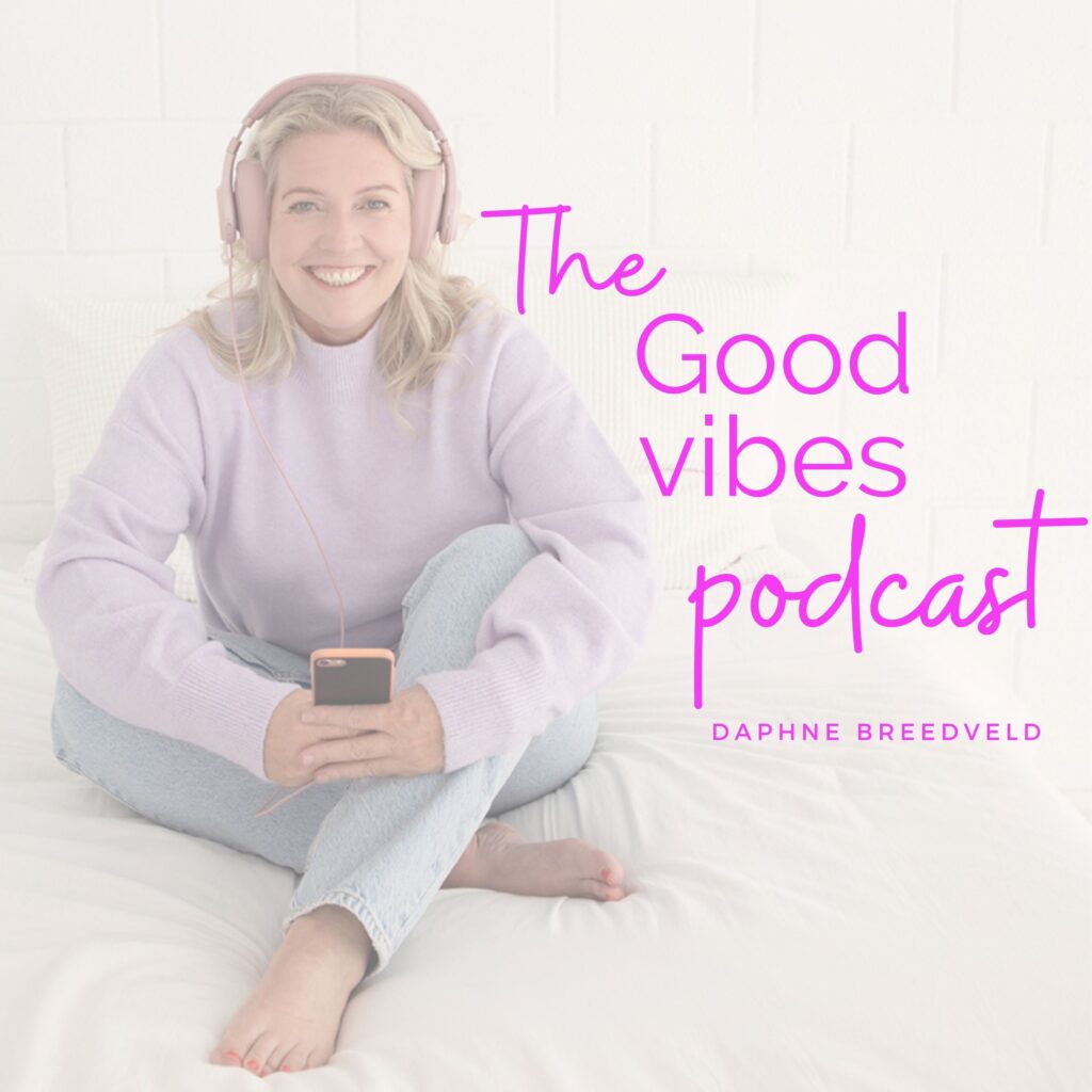 The Good Vibes Podcast Daphne Breedveld